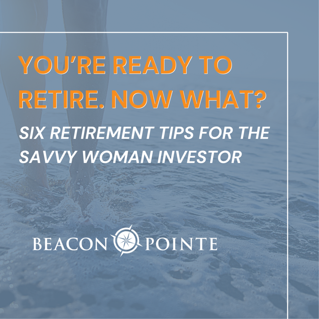 You're ready to retire now what