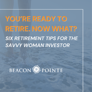 You're ready to retire now what