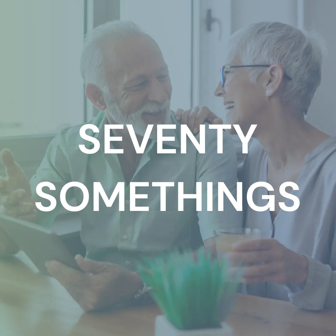 Financial Planning Through the Ages - Seventy Somethings