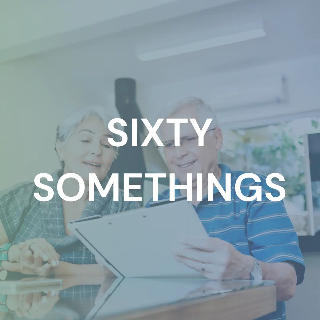 Financial Planning Through the Ages - Sixty Somethings