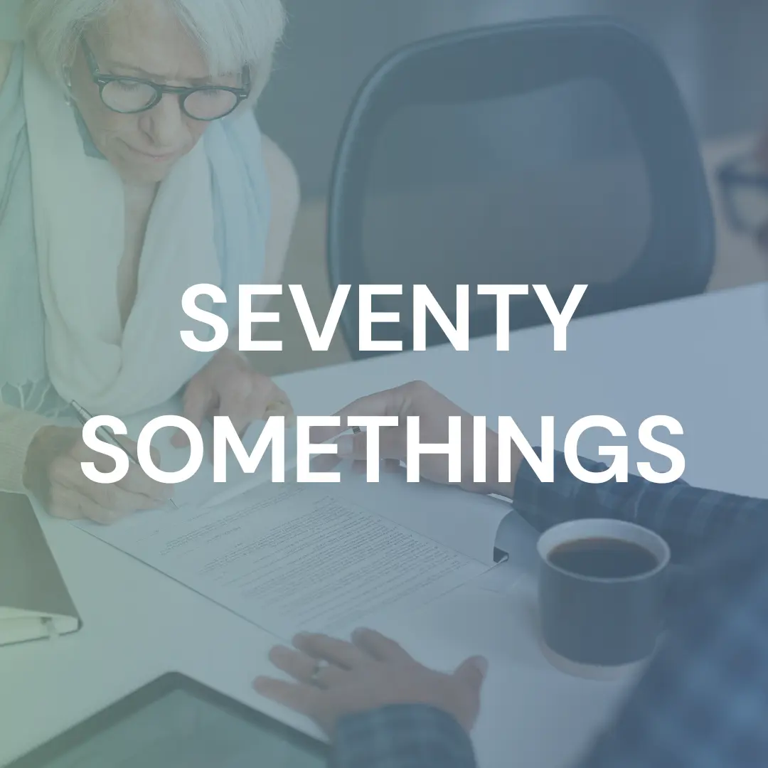 Financial Planning Through the Ages - Seventy Somethings